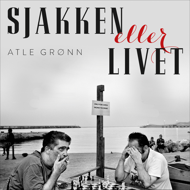Sjakken eller livet - Lydbok & E-bok - Atle Grønn - Storytel