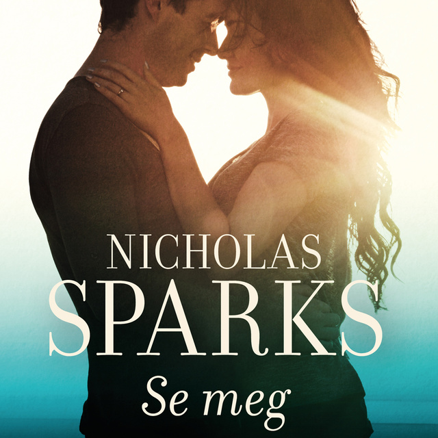 Nicholas Sparks - Se meg