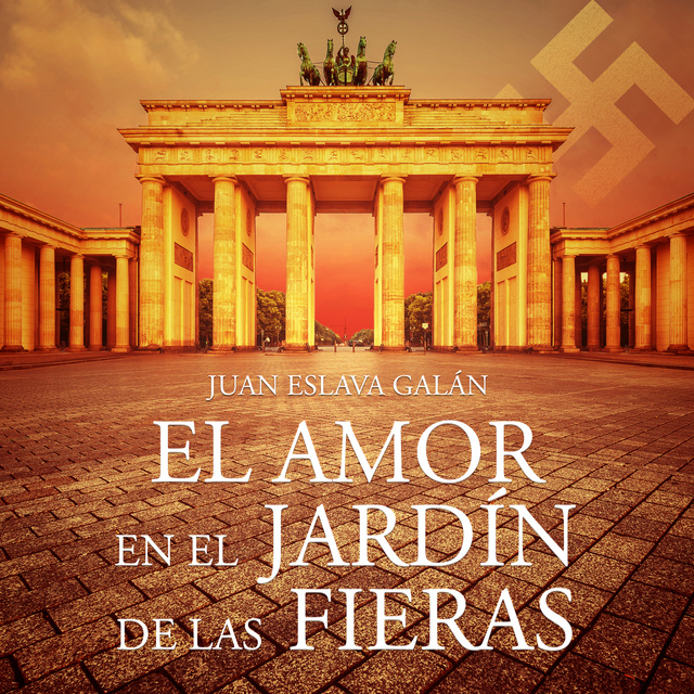 El amor en el jardín de las fieras - Audiobook - Juan Eslava Galán -  Storytel