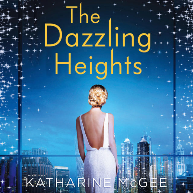 Katharine McGee - The Dazzling Heights