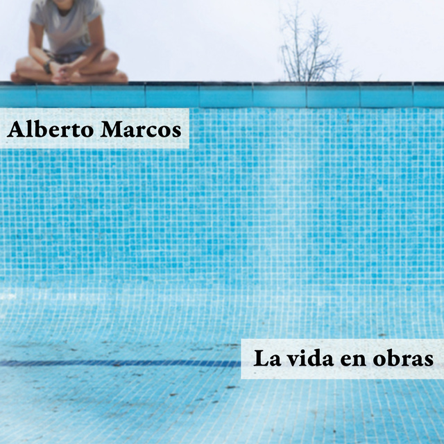 Alberto Marcos - La vida en obras