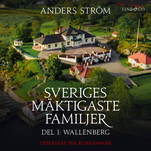 Sveriges mäktigaste familjer - Wallenberg - Lydbok - Anders Ström - Storytel