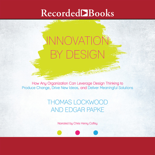 Thomas Lockwood, Edgar Papke - Innovation By Design