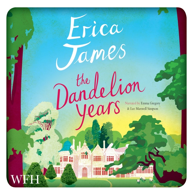 Erica James - The Dandelion Years