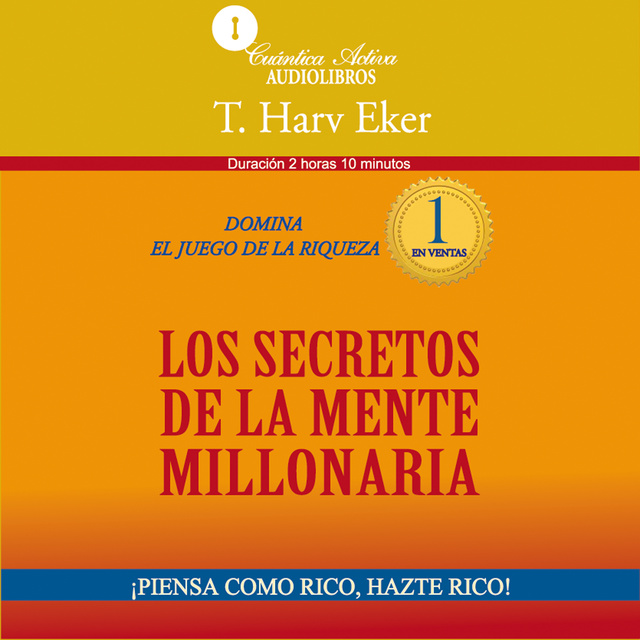 Los secretos de la mente millonaria - Audiolibro - T. Harv Eker - Storytel
