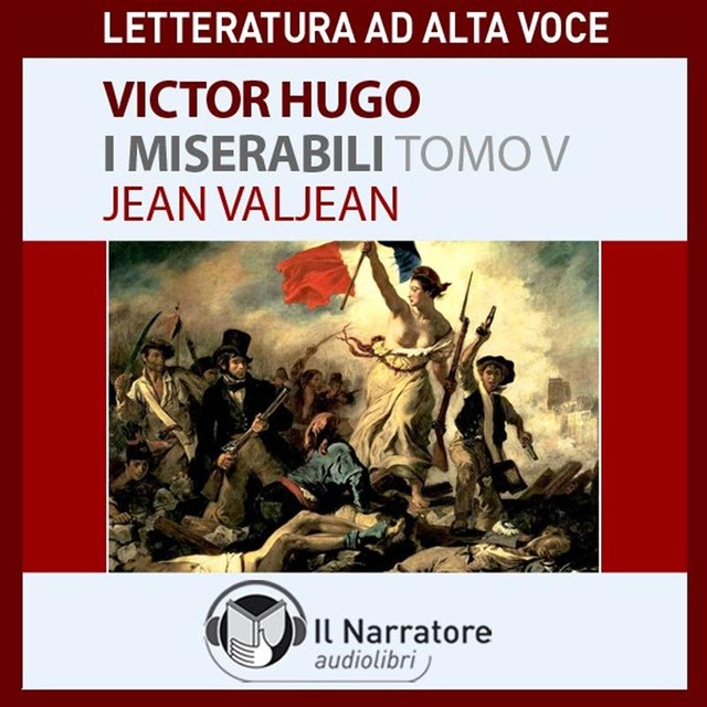 I Miserabili - Tomo 5 - Jean Valjean - Audio - Hugo Victor - Storytel