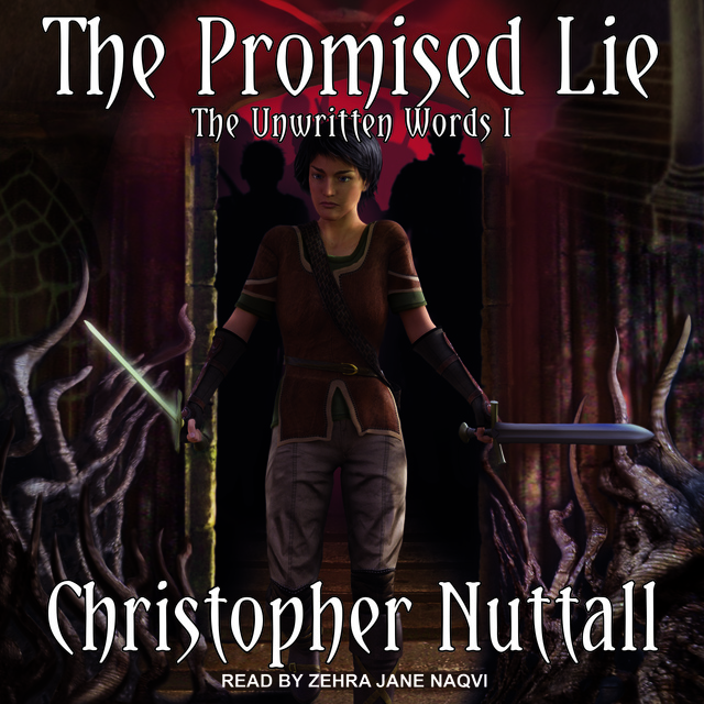 Christopher Nuttall - The Promised Lie: The Unwritten Words I