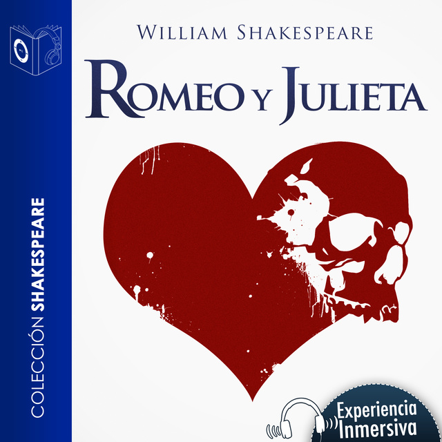William Shakespeare - Romeo y Julieta - Dramatizado
