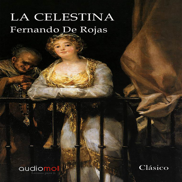 La Celestina - Audiolibro - Fernando de Rojas - Storytel