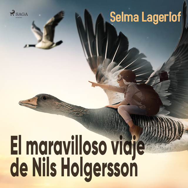 El maravilloso viaje de Nils Holgersson - Audiolibro - Selma Lagerlöf -  Storytel