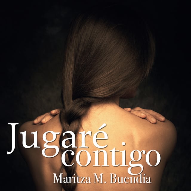 Jugaré contigo - Audiolibro - Maritza M. Buendía - Storytel