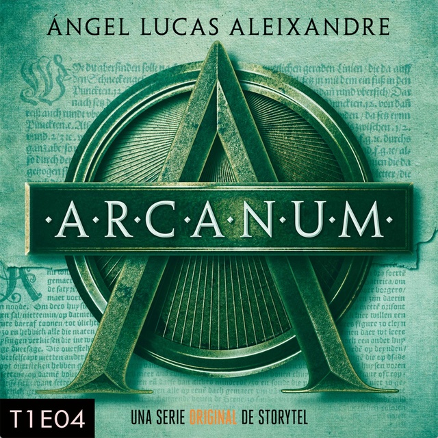 Ángel Lucas Aleixandre - Arcanum - T1E04