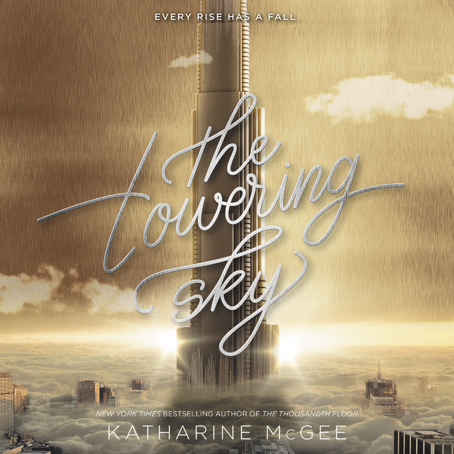 Katharine McGee - The Towering Sky