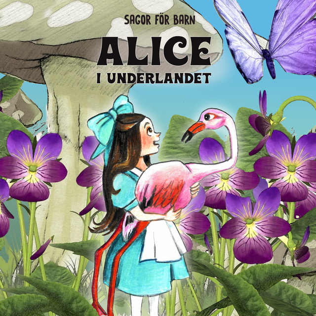 Alice i Underlandet - Ljudbok - Josefine Götestam, Staffan Götestam -  Storytel