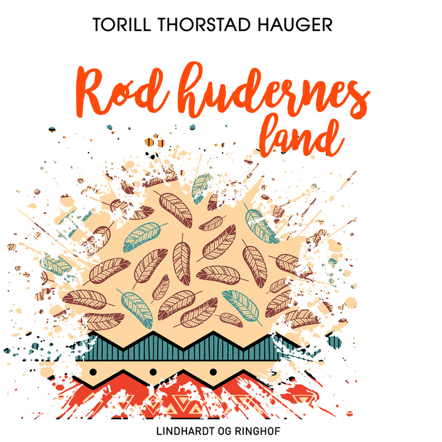Torill Thorstad Hauger - Rødhudernes land
