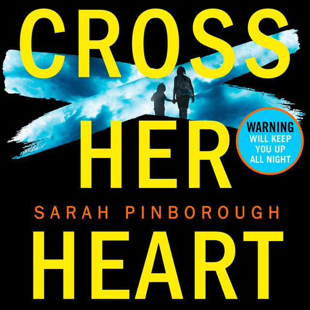 Sarah Pinborough - Cross Her Heart