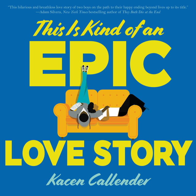 Kacen Callender - This Is Kind of an Epic Love Story