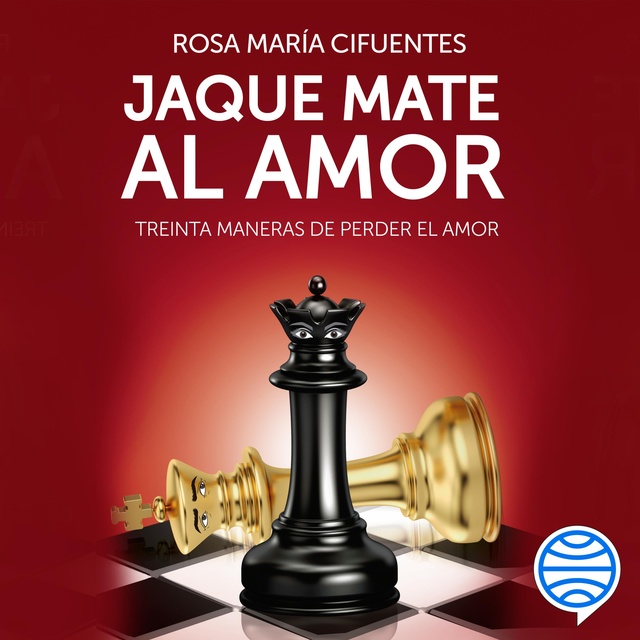 Jaque mate al amor - Audiolibro - Rosa María Cifuentes Castañeda - Storytel