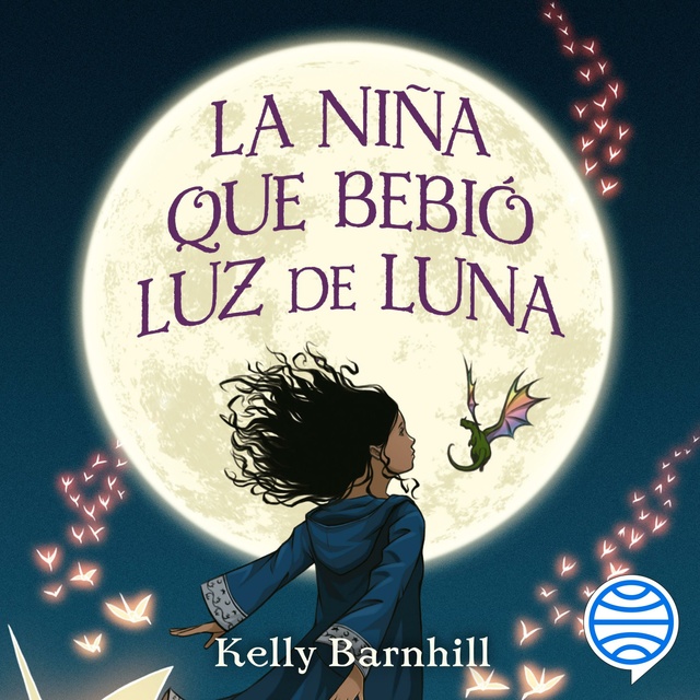 La niña que bebió luz de luna - Audiolibro - Kelly Barnhill - Storytel