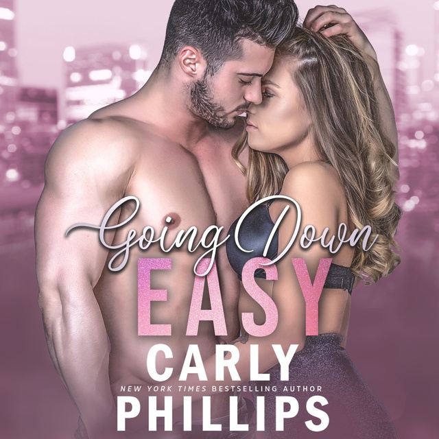 Carly Phillips - Going Down Easy