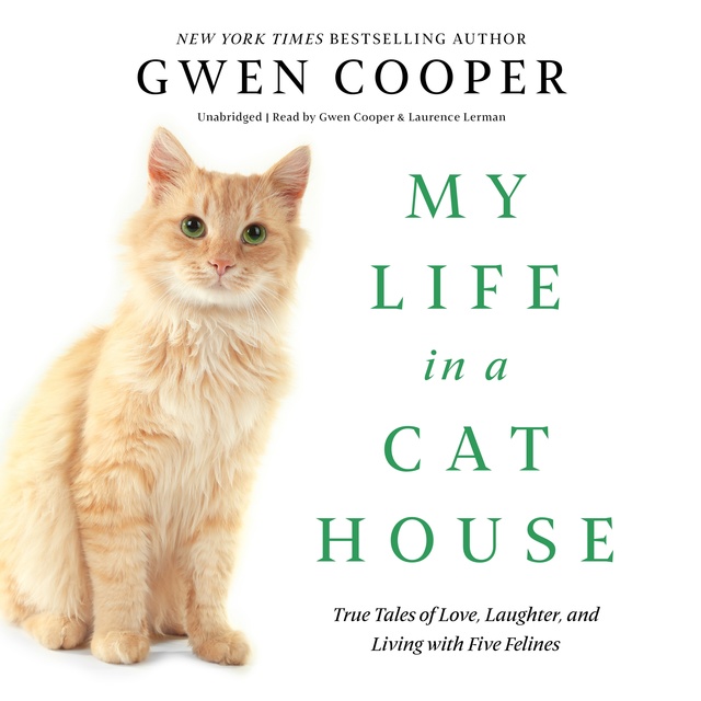 My Life in a Cat House - Audiobook - Gwen Cooper - Storytel
