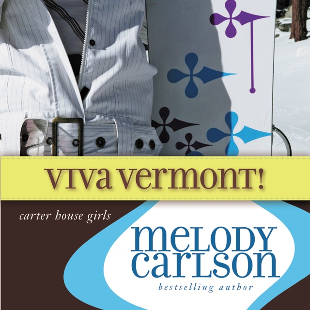 Melody Carlson - Viva Vermont!