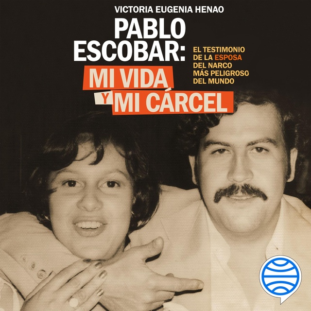 Mi vida y mi carcel con Pablo Escobar - Audiolibro - Victoria Eugenia Henao  - Storytel