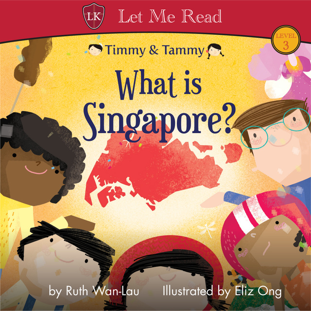 Ruth Wan-Lau - Timmy & Tammy: What is Singapore?