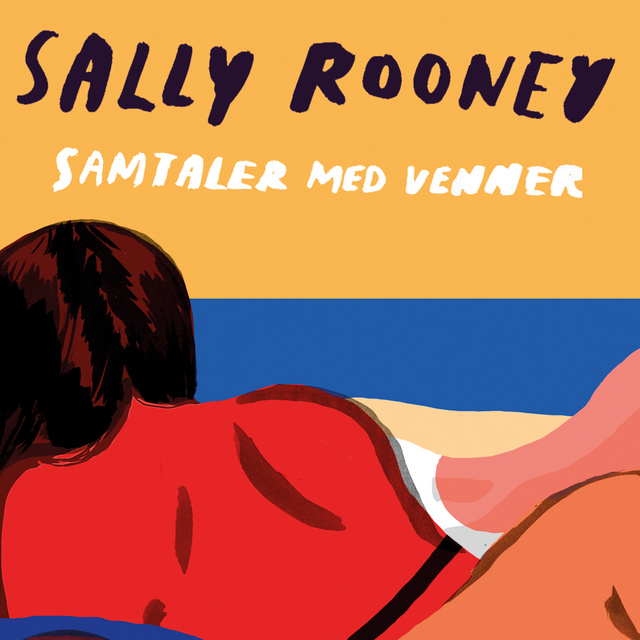 Sally Rooney - Samtaler med venner
