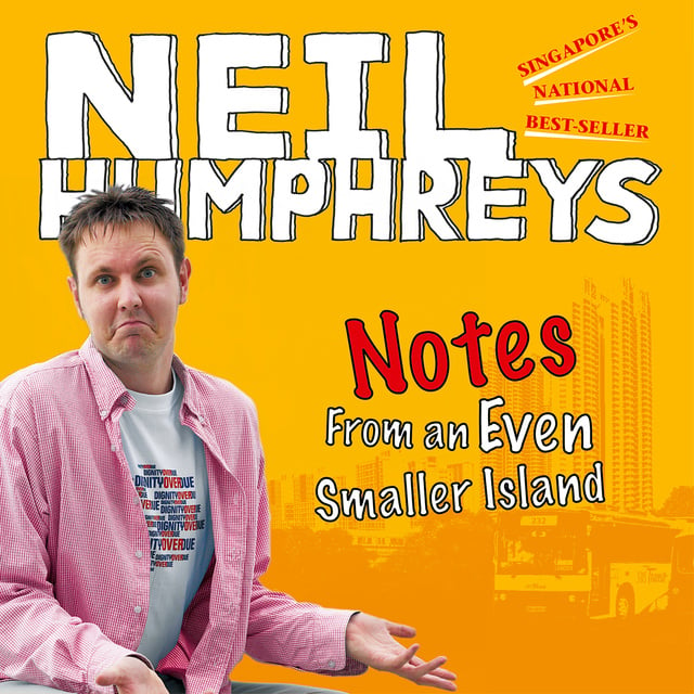 Neil Humphreys - Notes from an Even Smaller Island