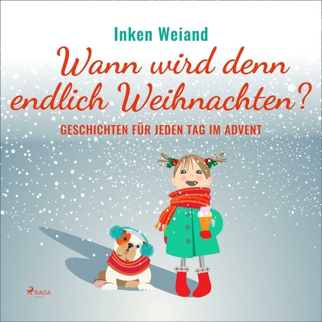 Wann wird denn endlich Weihnachten? Geschichten für jeden Tag im