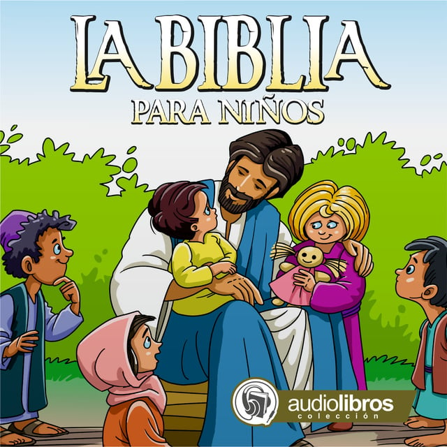 La Biblia para niños - Audiolibro - Anónimo - Storytel