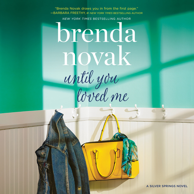 Brenda Novak - Until You Loved Me: A Novel Silver Springs, #3
