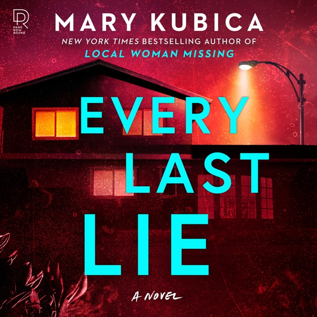 Mary Kubica - Every Last Lie