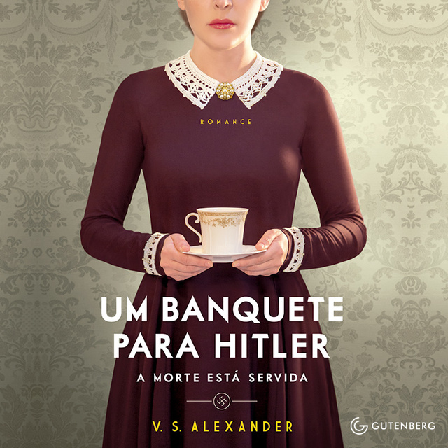 V.S. Alexander - Um banquete para Hitler: A morte está servida