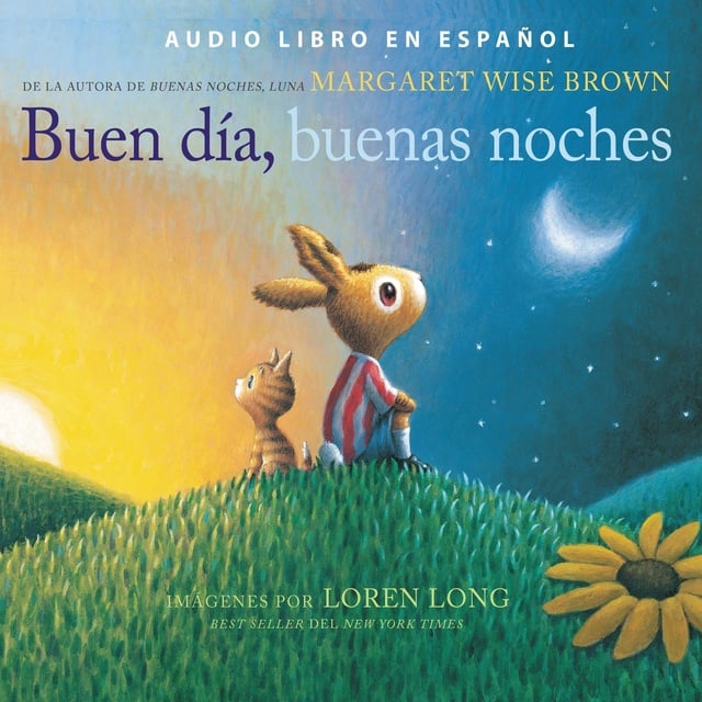 Buen día, buenas noches: Good Day, Good Night (Spanish edition) - Audiobook  - Margaret Wise Brown - Storytel