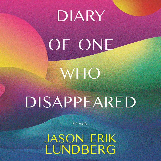 Jason Erik Lundberg - Diary of One Who Disappeared
