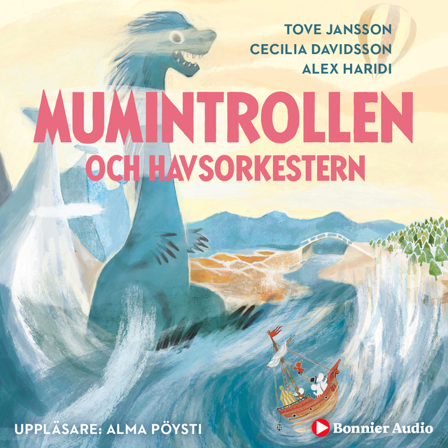 Tove Jansson, Cecilia Davidsson, Alex Haridi - Mumintrollen och havsorkestern