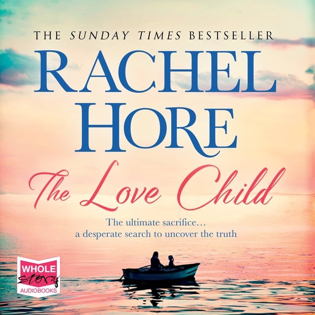 Rachel Hore - The Love Child