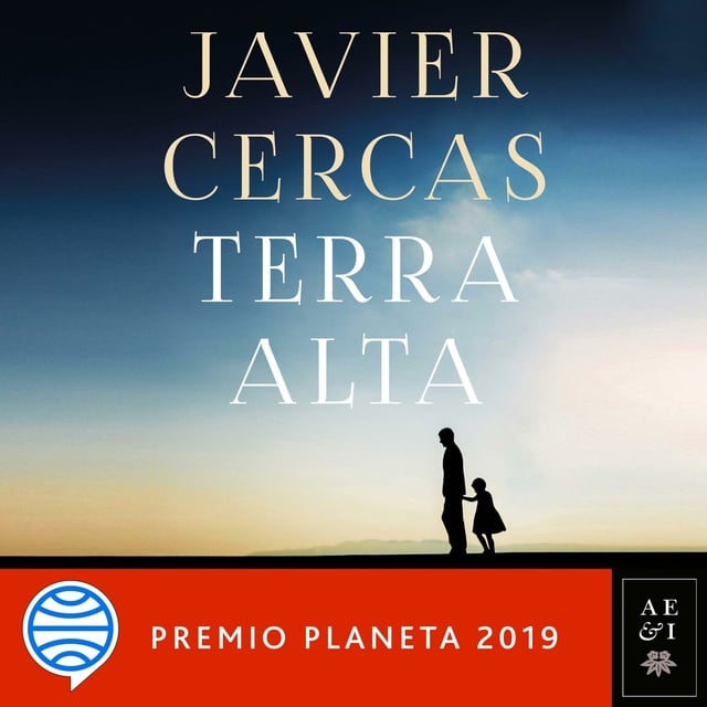 Javier Cercas - Terra Alta: Premio Planeta 2019