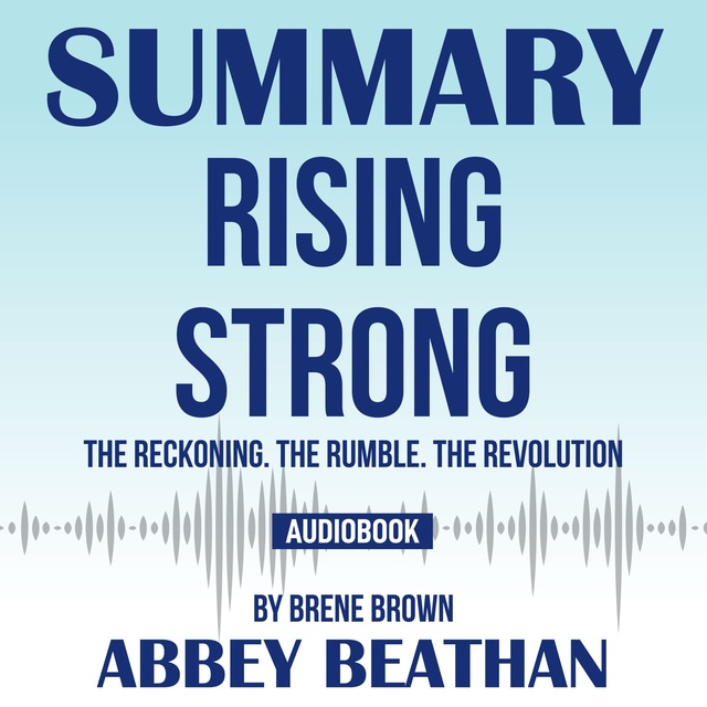 Rising Strong: How the Ability to Reset Transforms the Way We Live, Love,  Parent, and Lead by Brené Brown, Paperback