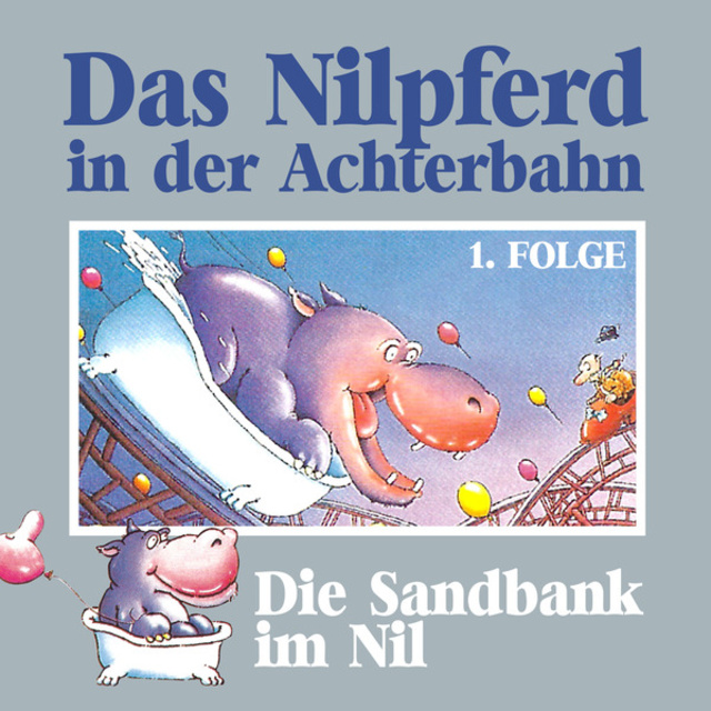Das Nilpferd in der Achterbahn - Folge 1: Die Sandbank im Nil - Audiolibro  - Hedda Kehrhahn - Storytel