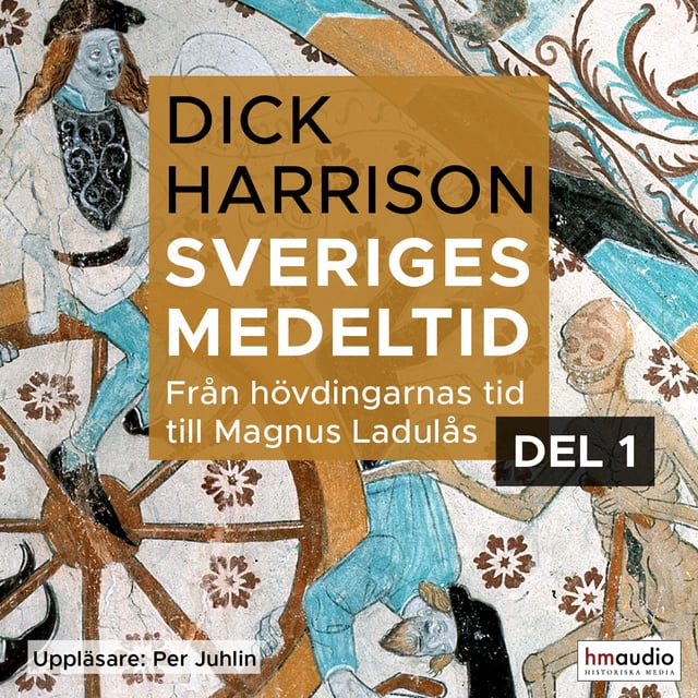 Sveriges medeltid, 1. Från hövdingarnas tid till Magnus Ladulås - Ljudbok -  Dick Harrison - Storytel