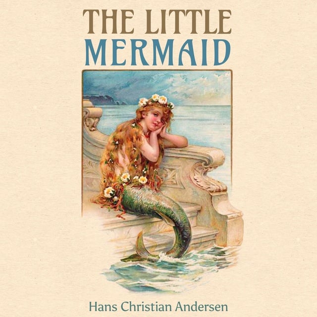 The Little Mermaid - Audiolibro - H.C. Andersen - Storytel