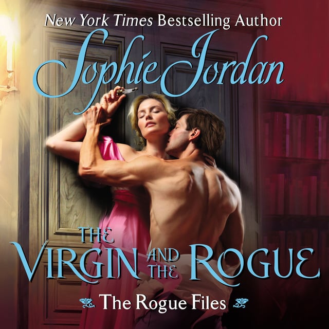 The Virgin and the Rogue: The Rogue Files - Audiolibro - Sophie Jordan -  Storytel