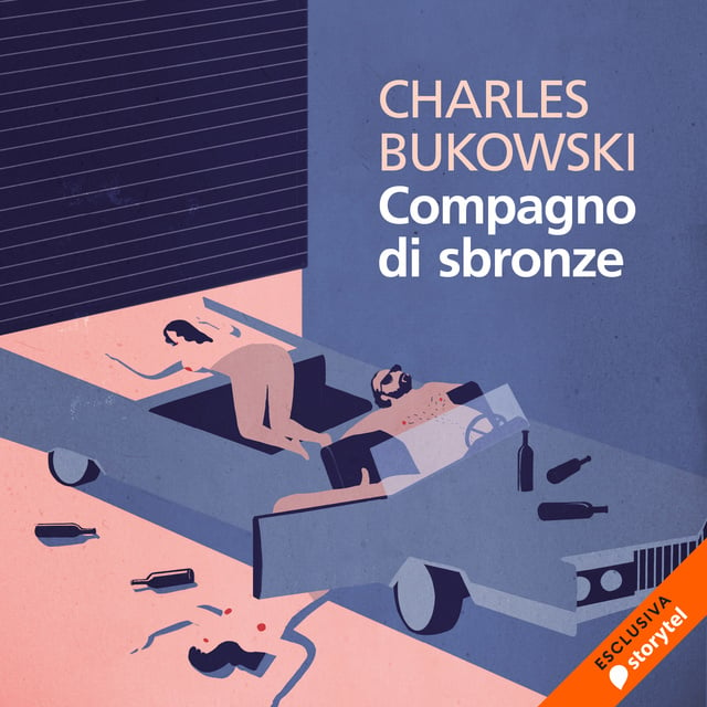 Compagno di sbronze - Audiolibro - Charles Bukowski - Storytel