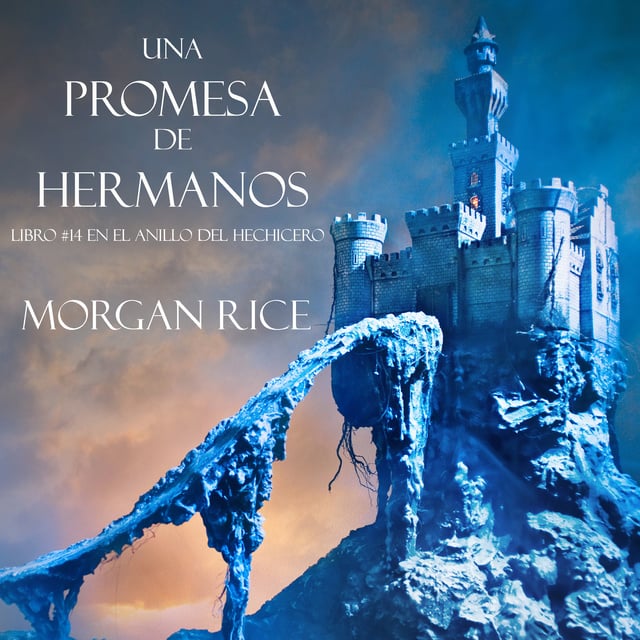 Una Promesa de Hermanos (Libro#14 De El Anillo del Hechicero) - Audiolibro  - Morgan Rice - Storytel