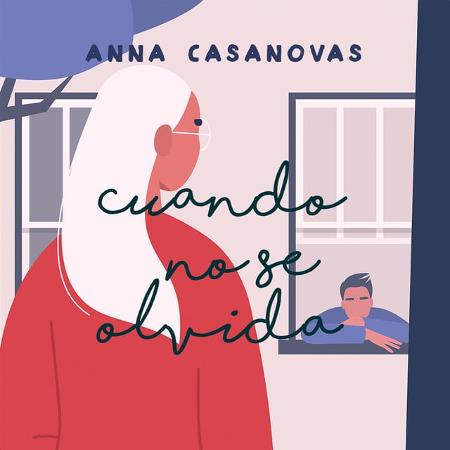 Anna Casanovas - Cuando no se olvida
