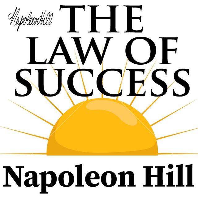 The Law of Success: An official production of the Napoleon Hill Foundation  - Audiobook - Napoleon Hill - Storytel