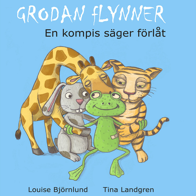 Louise Björnlund - Grodan Flynner - En kompis säger förlåt
